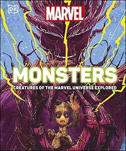 Marvel Monsters: Creatures Of The Marvel Universe Explored