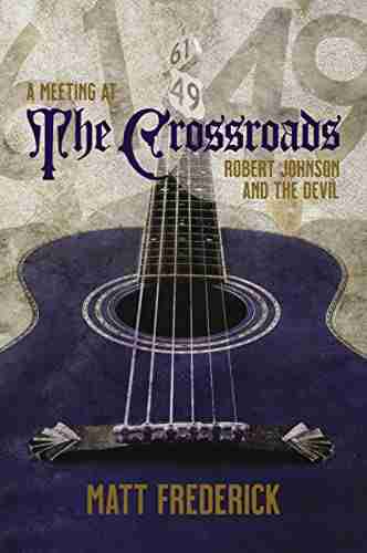 A Meeting At The Crossroads: Robert Johnson And The Devil