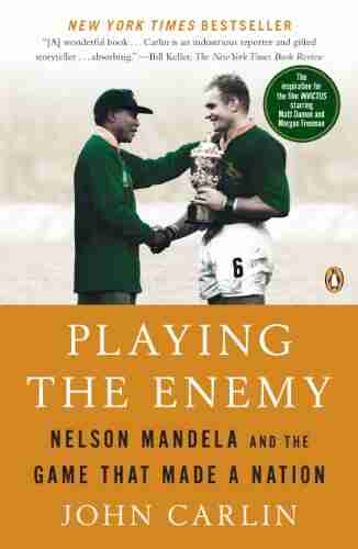 Playing The Enemy: Nelson Mandela And The Game That Made A Nation