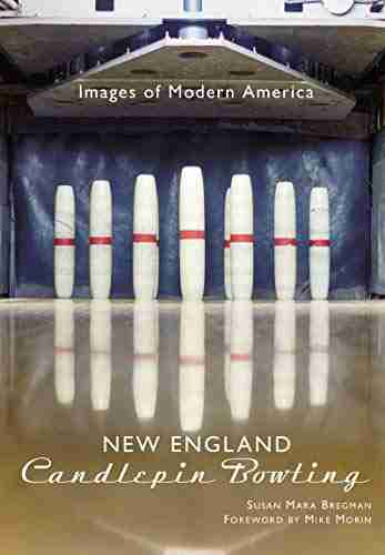 New England Candlepin Bowling (Images Of Modern America)