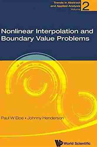 Nonlinear Interpolation And Boundary Value Problems (Trends In Abstract And Applied Analysis 2)