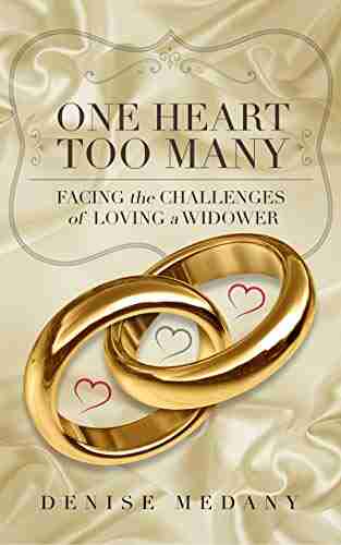 One Heart Too Many: Facing The Challenges Of Loving A Widower