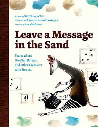 Leave a Message in the Sand: Poems about Giraffes Bongos and Other Creatures with Hooves