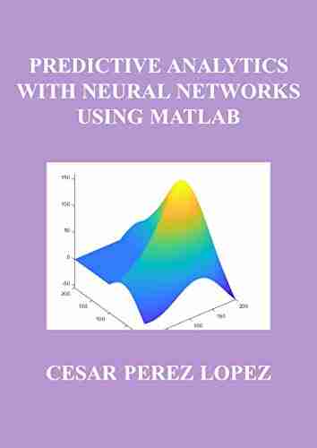 PREDICTIVE ANALYTICS WITH NEURAL NETWORKS USING MATLAB