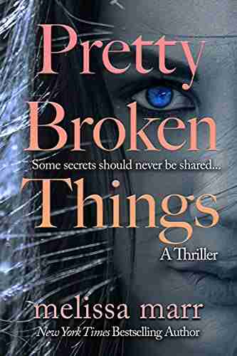 Pretty Broken Things Melissa Marr