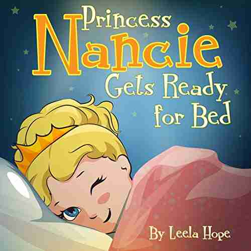 Princess Nancie Gets Ready For Bed (Bedtime Children S For Kids Early Readers)