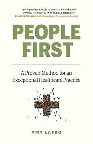 People First: A Proven Method For An Exceptional Healthcare Practice