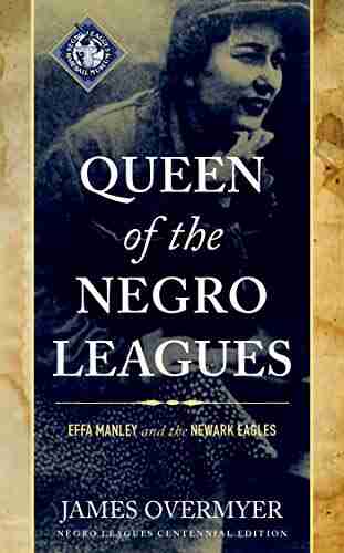 Queen Of The Negro Leagues: Effa Manley And The Newark Eagles