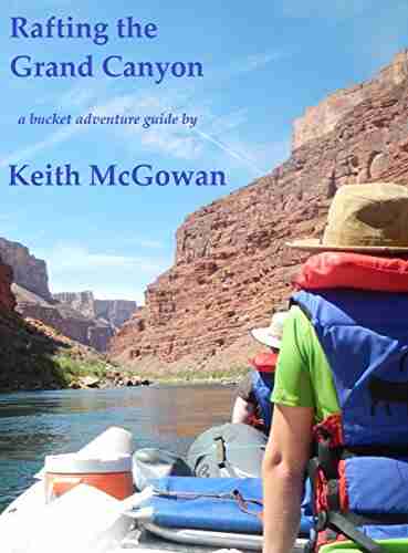 Rafting The Grand Canyon (Bucket Adventure Guides 1)