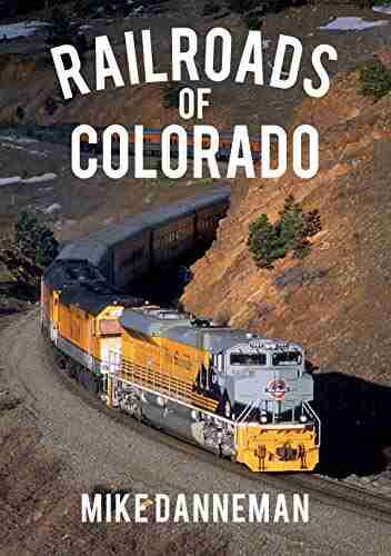 Railroads of Colorado Asia Moore