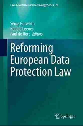 Reforming European Data Protection Law (Law Governance And Technology 20)