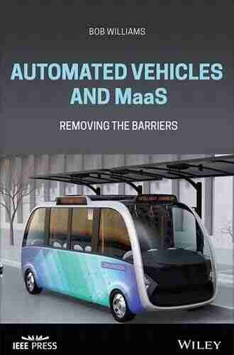 Automated Vehicles And MaaS: Removing The Barriers (IEEE Press)