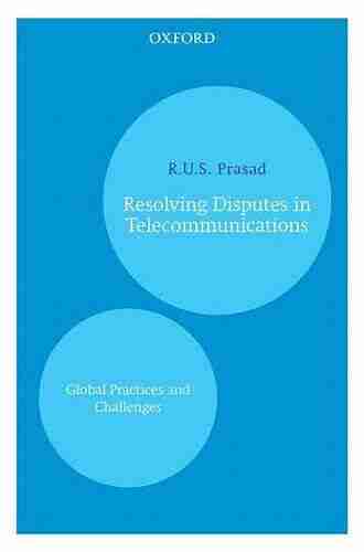 Resolving Disputes In Telecommunications: Global Practices And Challenges