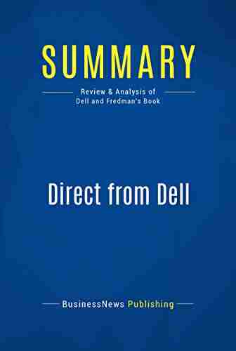 Summary: Direct From Dell: Review And Analysis Of Dell And Fredman S