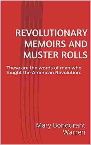 Revolutionary Memoirs and Muster Rolls: These are the words of men who fought the American Revolution (Georgia Genealogy Series)