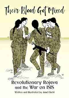 Their Blood Got Mixed: Revolutionary Rojava And The War On ISIS (Kairos)