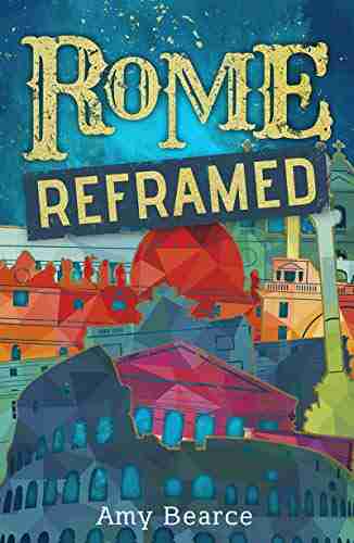 Rome Reframed (Wish Wander) Amy Bearce