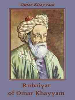 Rubaiyat of Omar Khayyam (Illustrated)