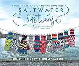 Saltwater Mittens from the Island of Newfoundland: More than 20 heritage designs to knit