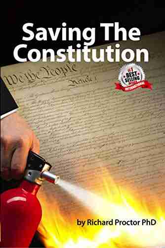 Saving The Constitution Richard Proctor