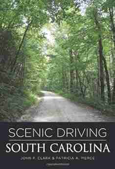 Scenic Driving South Carolina 2nd (Scenic Routes Byways)