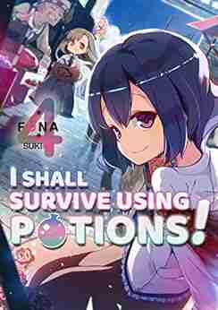 I Shall Survive Using Potions Volume 4