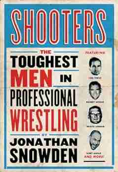 Shooters: The Toughest Men in Professional Wrestling