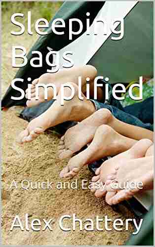 Sleeping Bags Simplified: A Quick And Easy Guide