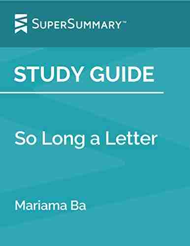 Study Guide: So Long A Letter By Mariama Ba (SuperSummary)