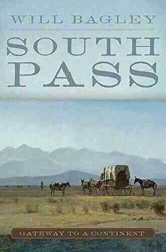 South Pass: Gateway To A Continent