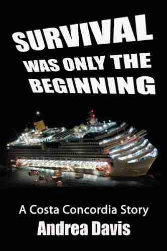 Survival Was Only The Beginning A Costa Concordia Story