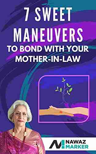 7 Sweet Maneuvers To Bond With Your Mother in Law