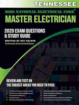 Tennessee 2020 Master Electrician Exam Questions And Study Guide: 400+ Questions For Study On The 2020 National Electrical Code