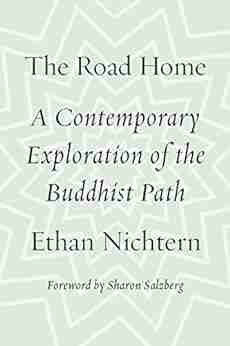 The Road Home: A Contemporary Exploration of the Buddhist Path