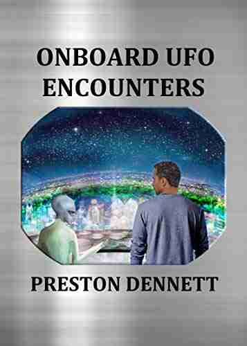 Onboard UFO Encounters: True Accounts of Contact with Extraterrestrials