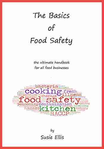 The Basics of Food Safety: The Ultimate Handbook for All Food Businesses