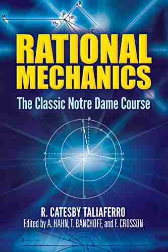 Rational Mechanics: The Classic Notre Dame Course (Dover On Physics)