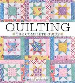 Quilting The Complete Guide