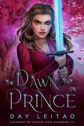 The Dawn And The Prince (Kingdom Of Curses And Shadows 3)