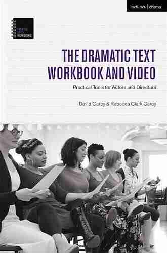 The Dramatic Text Workbook And Video: Practical Tools For Actors And Directors (Theatre Arts Workbooks)