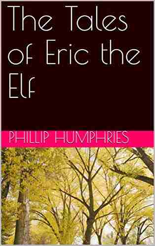 The Tales Of Eric The Elf