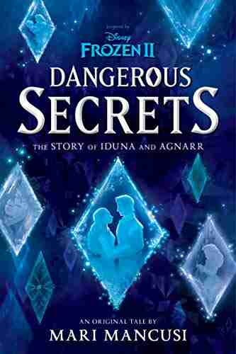 Frozen 2: Dangerous Secrets: The Story of Iduna and Agnarr