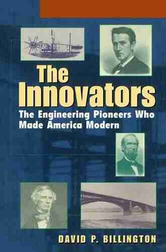 The Innovators Trade: The Engineering Pioneers Who Transformed America