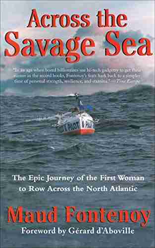 Across The Savage Sea: The Epic Journey Of The First Woman To Row Across The North Atlantic