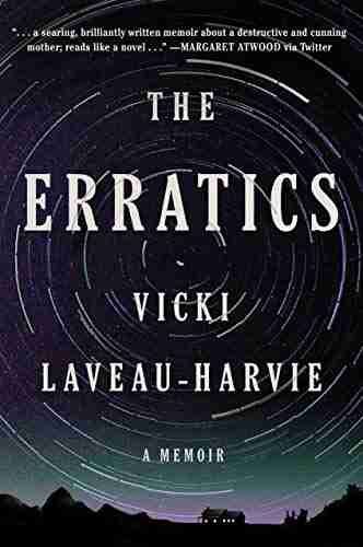 The Erratics: A Memoir Vicki Laveau Harvie