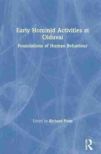 Early Hominid Activities At Olduvai: Foundations Of Human Behaviour