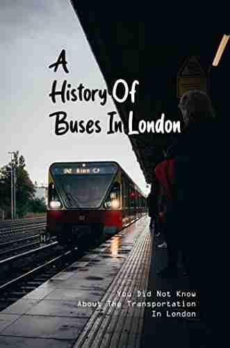 A History Of Buses In London: Things You Did Not Know About The Transportation In London