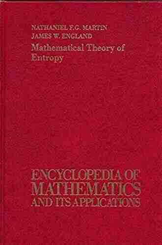 Mathematical Theory Of Entropy (Encyclopedia Of Mathematics And Its Applications 12)