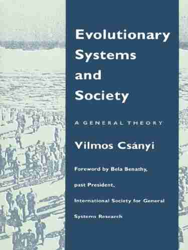 Evolutionary Systems And Society: A General Theory