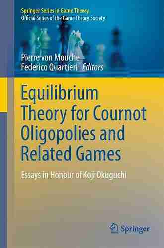 Equilibrium Theory For Cournot Oligopolies And Related Games: Essays In Honour Of Koji Okuguchi (Springer In Game Theory)